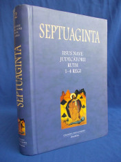 CRISTIAN BADILITA - SEPTUAGINTA 2 * IISUS NAVE,JUDECATORII,RUTH,1-4 REGI * POLIROM - 2004 foto