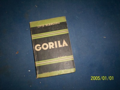 GORILA VOL I LIVIU REBREANU foto