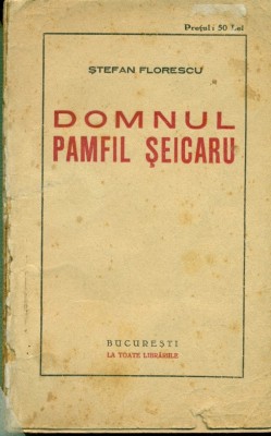 Domnul Pamfil Seicaru - Stefan Florescu foto