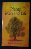 Edgar Anderson PLANTS, MAN AND LIFE Dover Publ. 2005, Alta editura