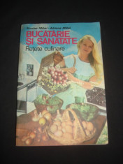 NICOLAE MIHAI, ADRIANA MIHAI - BUCATARIE SI SANATATE, RETETE CULINARE foto