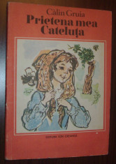 CALIN GRUIA - PRIETENA MEA CATELUTA (1985) [coperta si ilustratii: ECATERINA DRAGANOVICI] foto