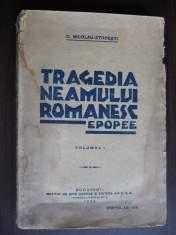 TRAGEDIA NEAMULUI ROMANESC - EPOPEE - 1936 // VOL I foto