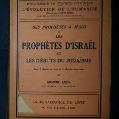 A. Lods DES PROPHETES A JESUS Les Debuts du Judaisme Ed. Rennaissance du Livre 1935