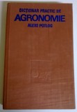 ALEXE POTLOG - DICTIONAR PRACTIC DE AGRONOMIE, Alta editura