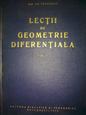Gh. Vranceanu - Lectii de geometrie diferentiala vol. I foto