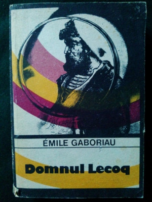 DOMNUL LECOQ - EMILE GABORIAU Ed. Univers 1986 foto