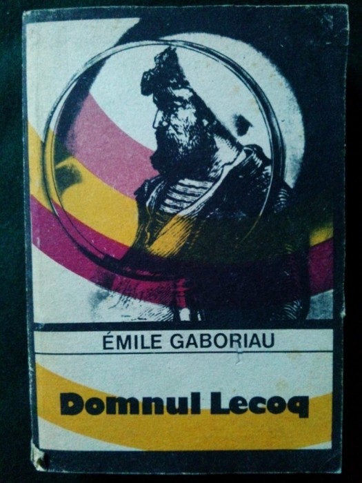 DOMNUL LECOQ - EMILE GABORIAU Ed. Univers 1986