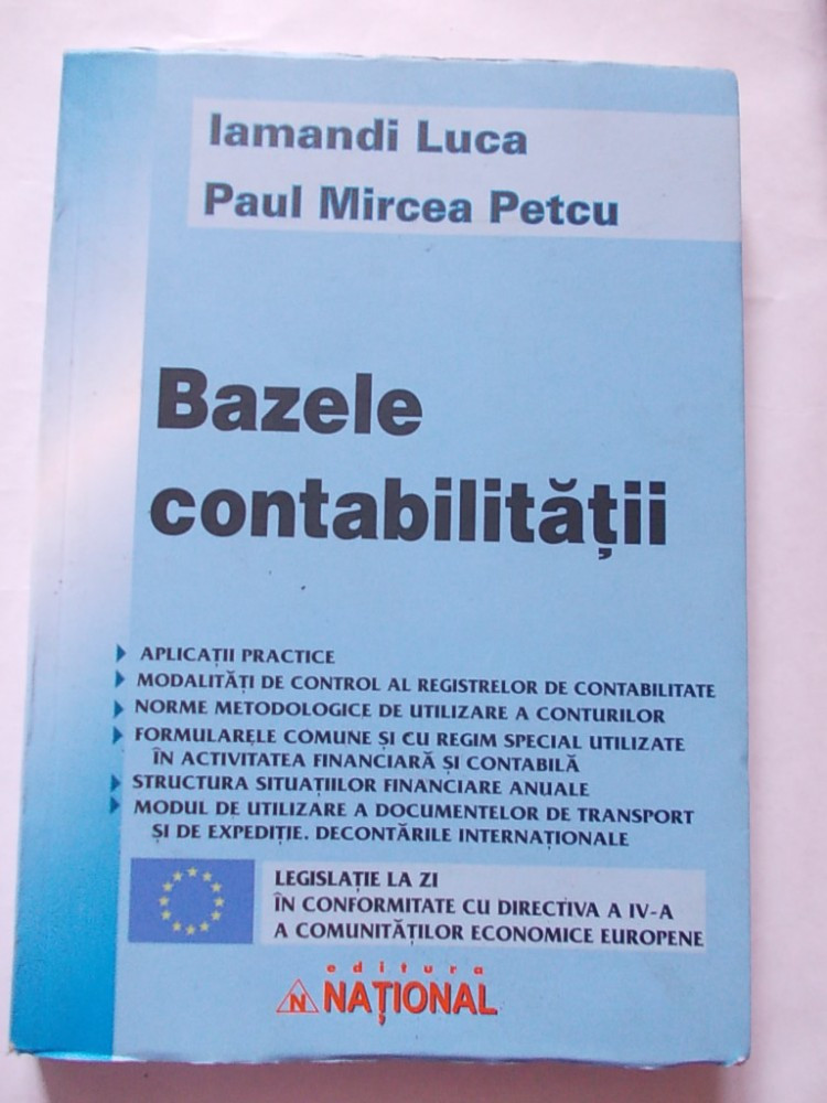 BAZELE CONTABILITATII - IAMANDI LUCA , PAUL MIRCEA PETCU ., Alta editura |  Okazii.ro