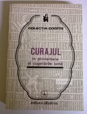 CURAJUL - IN PROVERBE SI CUGETARILE LUMII foto