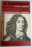 MARCEL PETRISOR - LA ROCHEFOUCAULD-AVENTURA ORGOLIULUI, 1973, Alta editura