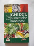 GHIDUL ALIMENTELOR SANATOASE - MICHAEL VAN STRATEN, Alta editura