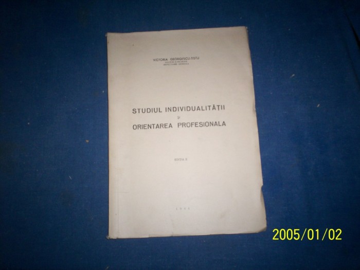 STUDIUL INDIVIDUALITATII SI ORIENTAREA PROFESIONALA GEORGESCU TISTU 1944