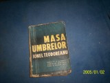 MASA UMBRELOR IONEL TEODOREANU 1947, Alta editura