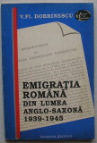 Dobrinescu Emigratia Romana din Lumea Anglo-Saxona 1939-45 autograful autorului, Alta editura