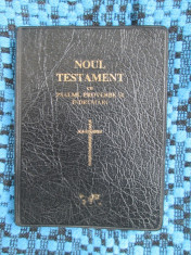 NOUL TESTAMENT CU PSALMI, PROVERBE SI INDRUMARI (LIGA BIBLIEI, 2007, editie de buzunar, imbracata in piele - CA NOUA!!!) foto