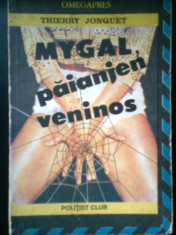 Mygal -Paianjen veninos - THIERRY JONQUET -Traducere de PAUL MICLAU (1992) foto