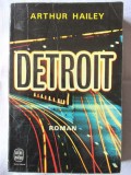 &quot;DETROIT (Wheels)&quot;, Arthur Hailey, 1972. ROTILE. Carte in limba franceza, Alta editura