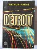 Cumpara ieftin &quot;DETROIT (Wheels)&quot;, Arthur Hailey, 1972. ROTILE. Carte in limba franceza, Alta editura