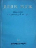 Julius Fucik - Reportaj cu streangul de gat, 1960