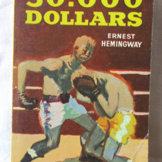 "50.000 DOLLARS", Ernest Hemingway, 1964. Colectia LE LIVRE DE POCHE. Carte noua