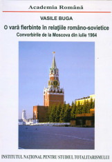 Vasile Buga - O vara fierbinte in relatiile romano-sovietice - 80127 foto