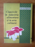 E4 Ciupercile In Industria Alimentara Si In Arta Culinara - Mitrita Bahrim, Alta editura