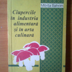 e4 Ciupercile In Industria Alimentara Si In Arta Culinara - Mitrita Bahrim