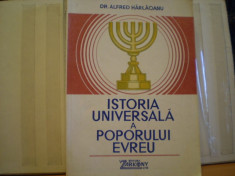 DR. ALFRED HARLAOANU - ISTORIA UNIVERSALA A POPORULUI EVREU - PREFATA PROF. DR. DOC. DUMITRU BERCIU - ED. ZARKONY , BUC. - 1992 - 414 PAG. foto