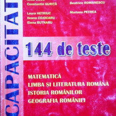 CAPACITATE 144 TESTE Matematica, Limba Romana, Istoria Romanilor, Geografia
