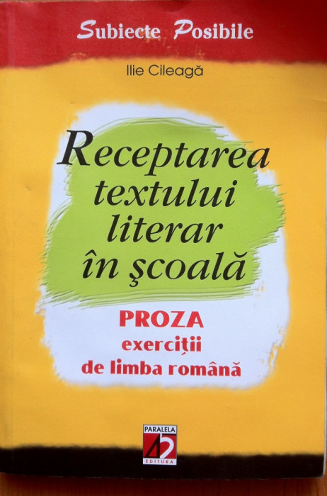 RECEPTAREA TEXTULUI LITERAR IN SCOALA - Ilie Cileaga
