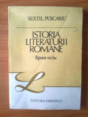 p Sextil Puscariu - Istoria Literaturii Romane - Epoca veche foto
