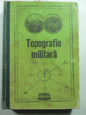 TOPOGRAFIE MILITARA -COL DANESCU -LT COL RUDAS -LT COL ROTAR - ED. MILIT. 1975 foto