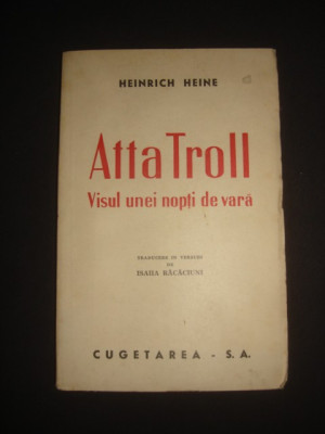 HEINRICH HEINE - ATTA TROLL* VISUL UNEI NOPTI E VARA {1945} foto