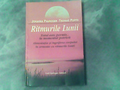 Ritmurile lunii-Totul este permis...la momentul potrivit-Alimentatia si ingrijirea corpului in armonie cu ritmurile lunii-Johanna Paungger,Thomas Popp foto