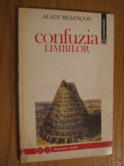 CONFUZIA LIMBILOR * Criza Ideologica a Bisericii -- Alain Besancon -- 1992, 94 p. foto