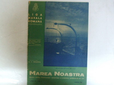 Marea Noastra Revista ligii navale romane Anul IX Nr. 4 Aprilie 1940 foto