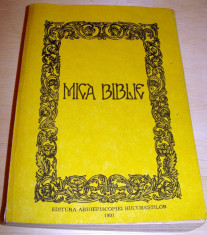 MICA BIBLIE - Editura Arhiscopiei Bucurestilor 1991 foto