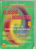 (C4541) ALGEBRA, GEOMETRIE DE ARTUR BALAUCA SI COLECTIVUL, AUXILIAR LA MANUALELE ALTERNATIVE, CLASA A 8-A, EDITURA TAIDA, IASI, 2003, Alta editura