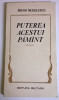 MIHAI NEGULESCU - PUTEREA ACESTUI PAMANT, Alta editura