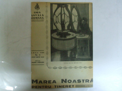 Marea Noastra pentru tineret Revista ligii navale romane Anul VIII Nr. 9 Ianuarie 1940 foto