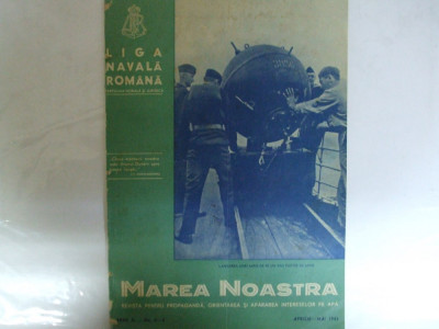 Marea Noastra Revista ligii navale romane Anul X Nr. 4 - 5 Aprilie - Mai 1941 foto