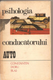 (C4519) PSIHOLOGIA CONDUCATORULUI AUTO DE CONSTANTIN DORU BLAJ, EDITURA STIINTIFICA SI ENCICLOPEDICA, 1978