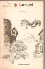 (C4551) LORELEI DE IONEL TEODOREANU, EDITURA EMINESCU, 1970