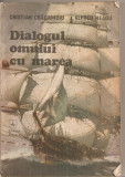 (C4522) DIALOGUL OMULUI CU MAREA DE CRISTIAN CRACIUNOIU SI ALFRE NEAGU, EDITURA ALBATROS, 1988