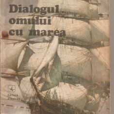 (C4522) DIALOGUL OMULUI CU MAREA DE CRISTIAN CRACIUNOIU SI ALFRE NEAGU, EDITURA ALBATROS, 1988