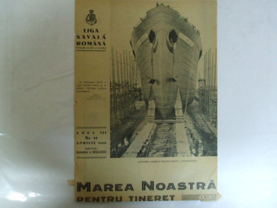 Marea Noastra pentru tineret Revista ligii navale romane Anul VIII Nr. 11 Aprilie 1940 foto