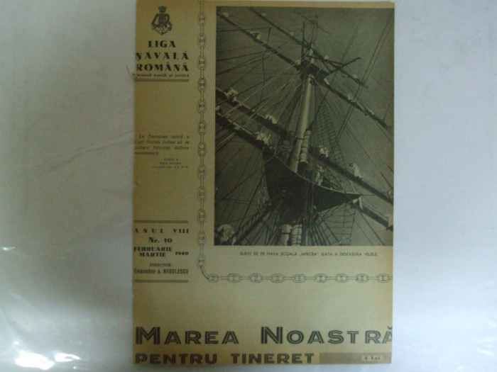 Marea Noastra pentru tineret Revista ligii navale romane Anul VIII Nr. 10 Februarie - Martie 1940