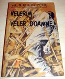 VALERIM SI VALER DOAMNE - Victor Ion Popa, 1990, Alta editura