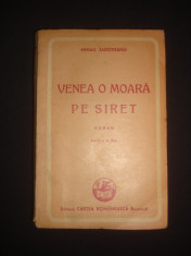 MIHAIL SADOVEANU - VENEA O MOARA PE SIRET {editie veche} foto